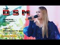 LONCENG AYU SANTIKA NEW DSM LIVE KANG ROZY PUNYA GAWE