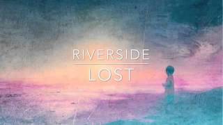 Riverside - Lost (Why should I be frightend by a hat?) Lyrics
