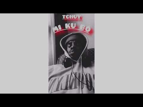 Tchuy - Mi ku bó [Aundio official ]2024
