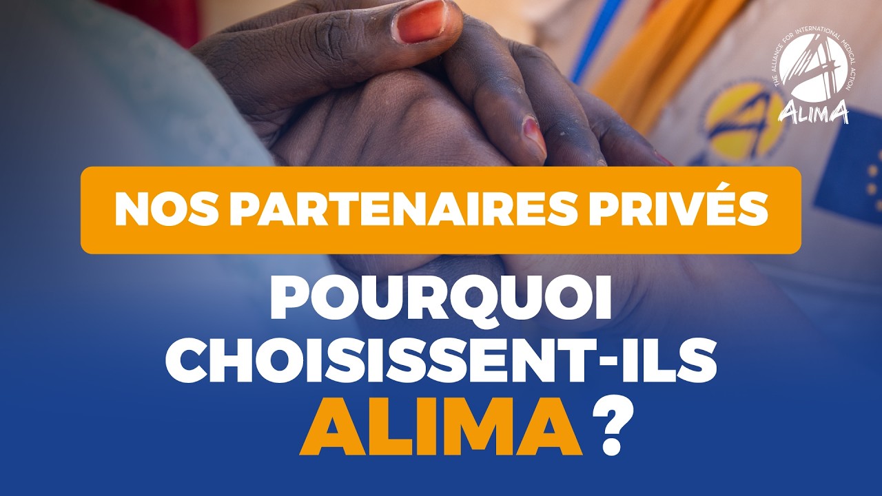 Pourquoi des partenaires privés choisissent-ils ALIMA ? Ils témoignent.