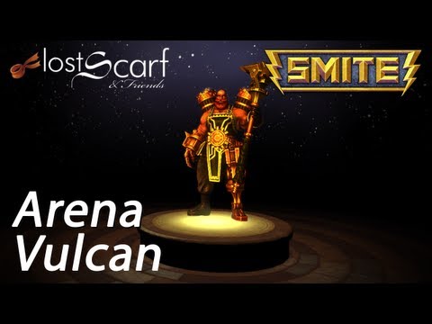 LostScarf plays Smite - Ep 91 - Vulcan in Arena