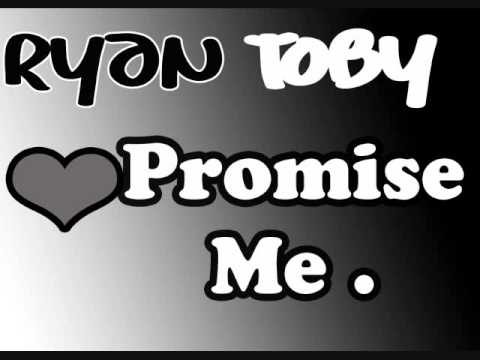Ryan Toby - promise me