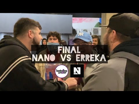 NANO vs. ERREKA - Final - Batallas Under X @NebulosaBattles - 2022 🇨🇱