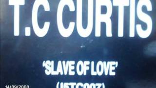 T.C. Curtis - Slave Of Love(The Final Countdown Re-Mix) 1986