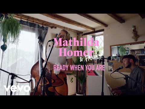 Mathilda Homer - Ready When You Are (Live)