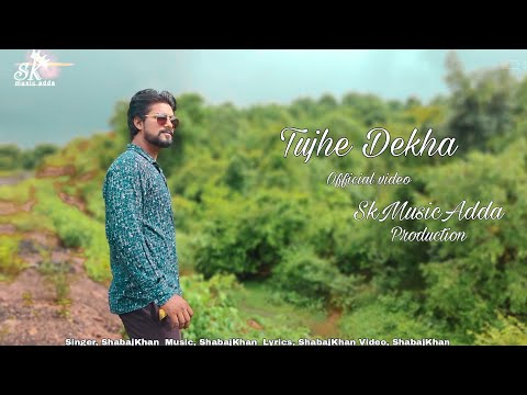 shabaj khan Tujhe dekha