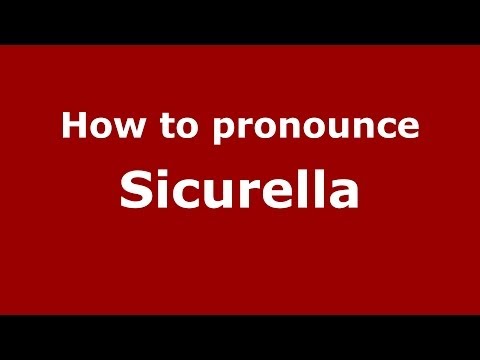 How to pronounce Sicurella (Italian/Italy) - PronounceNames.com
