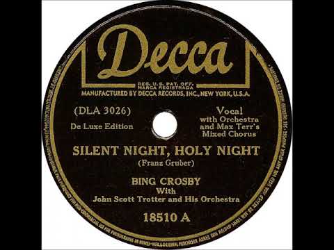 Silent Night ~ Bing Crosby with John Scott Trotter and Orchestra and Max Terr's Mixed Chorus (1942)
