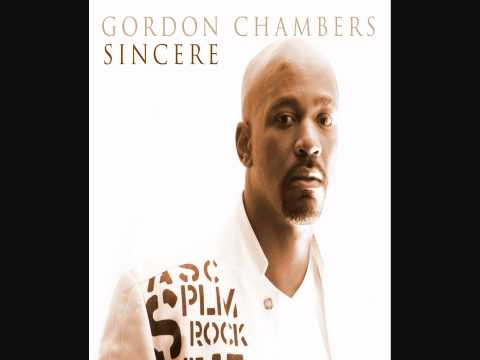 Gordon Chambers - A Song For You - off the album sincere 2011 SOUL MUSIC