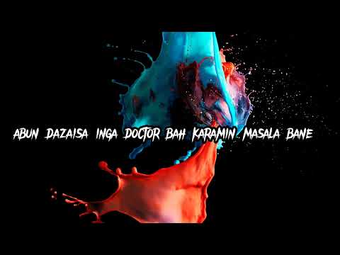 dj ab ft b o c madaki matsala lyric ( your fav)