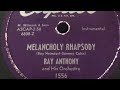 Melancholy Rhapsody - Ray Anthony and His Orchestra 1951
