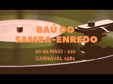 Baú do Samba-Enredo - 20/05/21 - Carnaval 1981