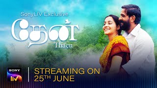 Thaen | Official Trailer (Tamil) | SonyLIV Exclusive | Streaming on 25th June