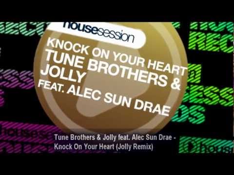 Tune Brothers & Jolly feat. Alec Sun Drae - Knock On Your Heart (Jolly Remix)