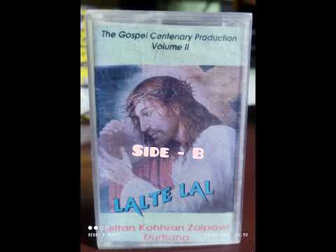 LALTE LAL - LEITAN KOHHRAN ZAIPAWL DURTLANG ( Side- B )