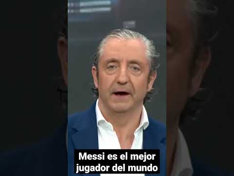 Messi es el mejor jugador del mundo Josep Pedrerol el chiringuito