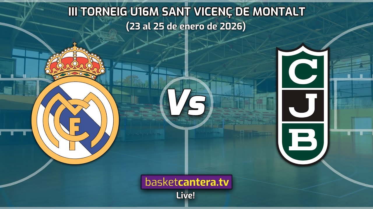 #Directo U16M REAL MADRID vs JOVENTUT BADALONA.- Torneo Cadete de Sant Vicenç de Montalt 2026