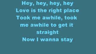 Love Is the Right Place Lyrics