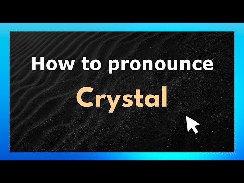 How to pronounce Crystal