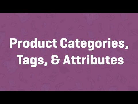 Product Categories Tags Attributes WooCommerce Guided Tour