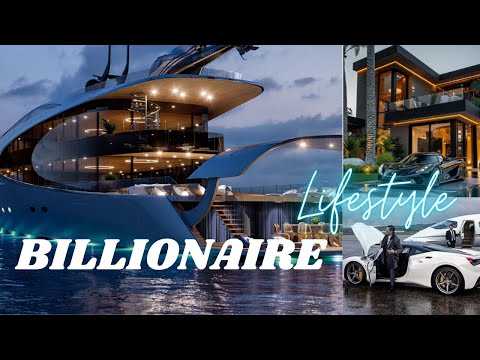 Billionaire Lifestyle  Life of Billionaires Luxury Lifestyle Visualization MOTIVATION #billionaire