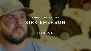 Behind The Waders - Kirk Emerson