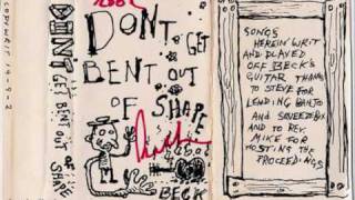 Beck - Don&#39;t Get Bent Out Of Shape (Don&#39;t Get Bent Out Of Shape)