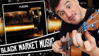 [ Placebo ] Black Market Music - Ukulele Medley