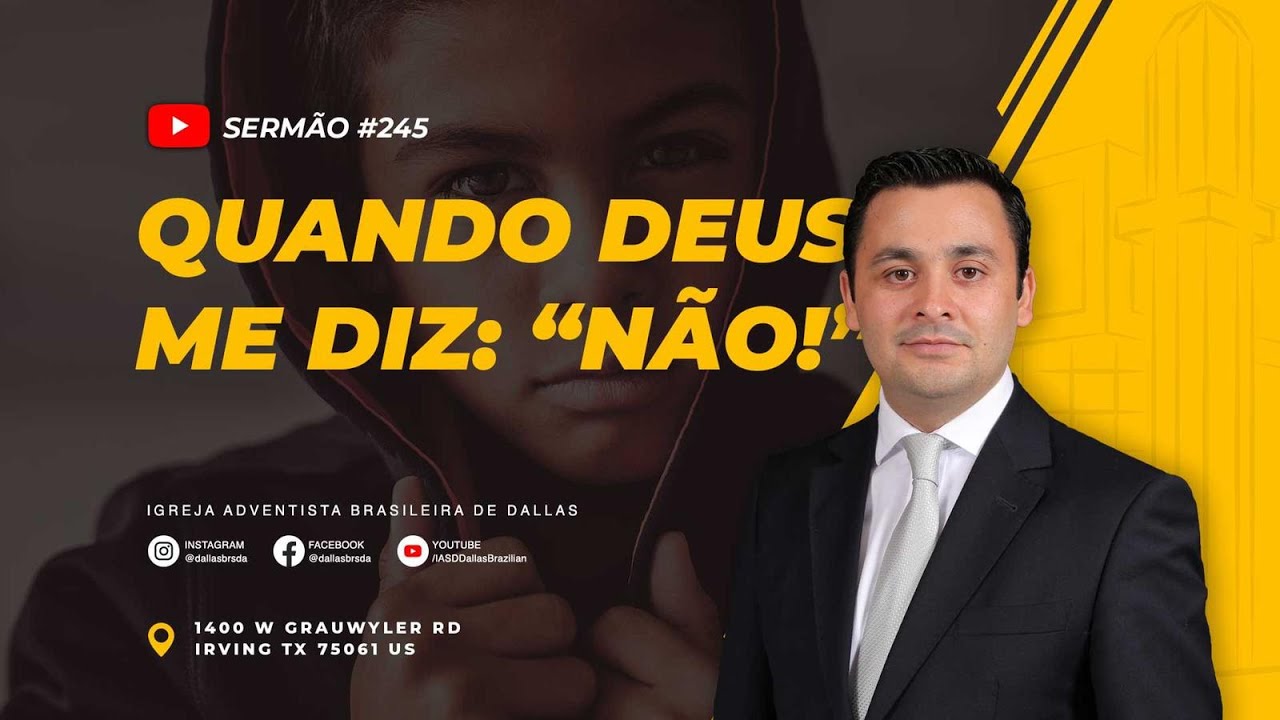 Sermão #245 I Quando Deus me diz: "Não!" — Pr. Manolo Damasio