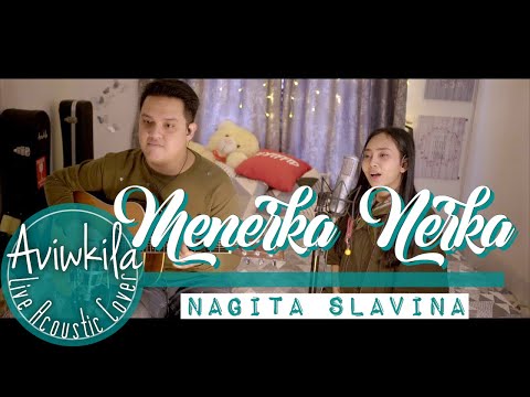 Nagita Slavina - Menerka Nerka (Live Acoustic Cover by Aviwkila)