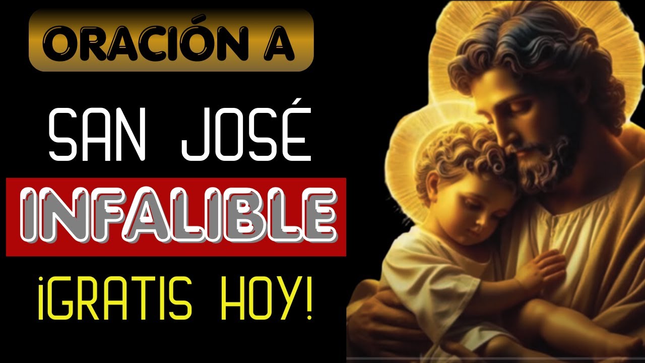 🙌ORACIÓN INFALIBLE DE SAN JOSÉ🙏RECIBE UNA GRACIA HOY