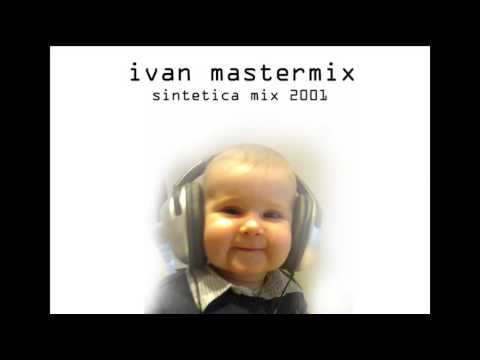 Ivan Mastermix - Sintetica 2001