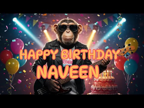 NAVEEN Happy Birthday Song - Happy Birthday to Naveen