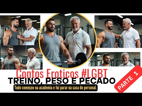 Treino, peso e pecado | PARTE 1 Contos Eroticos | Contos adultos | #lgbtiq