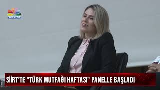SİİRT’TE 'TÜRK MUTFAĞI HAFTASI' PANELLE BAŞLADI