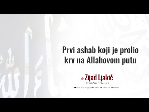 Prvi ashab koji je prolio krv na Allahovom putu - dr. Zijad Ljakić