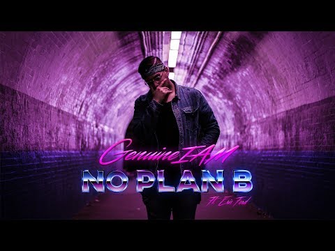 GenuineIAM - No Plan B (Ft. Eris Ford) Official Music Video