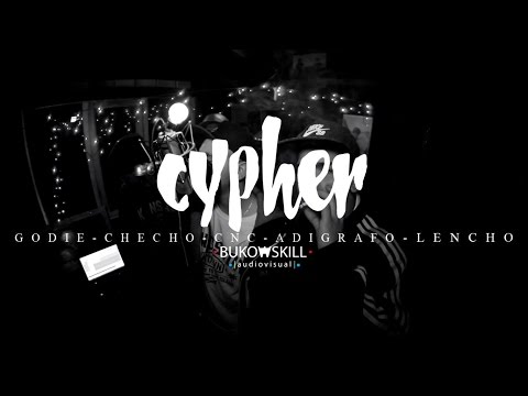 CYPHER |  GODIE-LENZHO-CHECHO-CNC-ADIGRAFO | BUKOWSKILL