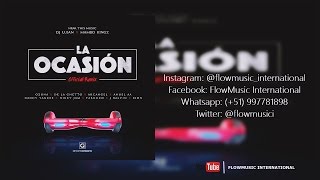 La Ocasión Remix - De La Ghetto, Ozuna, Arcangel, Anuel Aa, Nicky Jam, J Balvin, Farruko