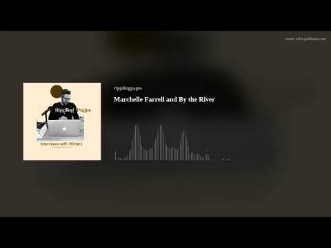 Marchelle Farrell and By the River