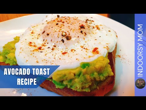 Avocado Toast with Egg Recipe | IndoorsyMom