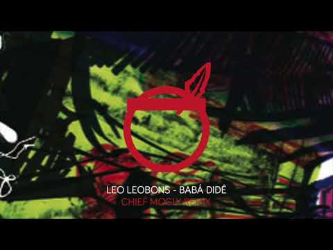 Leo Leobons - Babá Didê (Chief Mogly Remix)