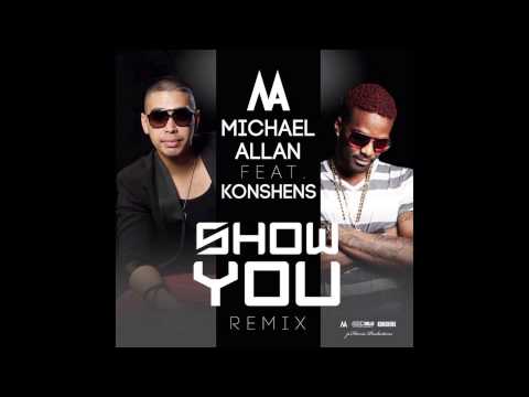 Michael Allan feat. Konshens - Show You Remix
