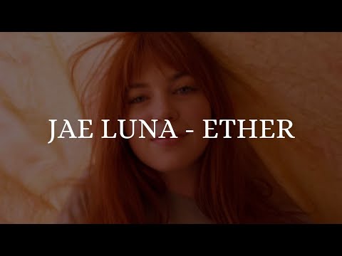JAE LUNA - ETHER (Lyric Video)