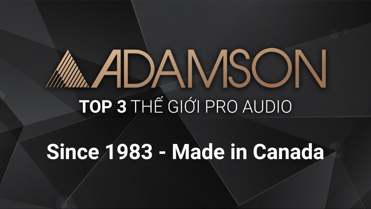 Adamson Systems Engineering - TOP 3 Thế Giới PROAUDIO - Made in Canada