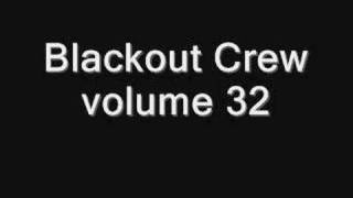 Blackout Crew volume 32 - Track 3 disc 1
