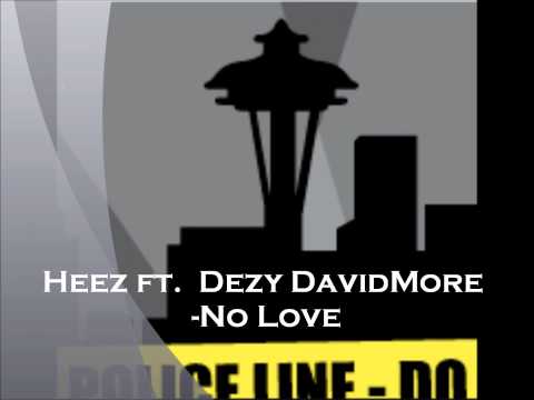 Heez ft. Dēzy and D. More - No Love
