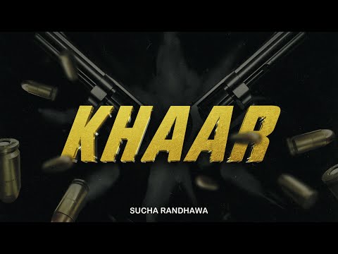 New Punjabi Songs 2025 | Khaar (Official Video) Sucha Randhawa | Latest Punjabi Songs 2025