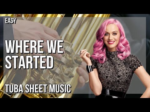 Tuba Sheet Music: How to play Where We Started by Thomas Rhett and Katy Perry