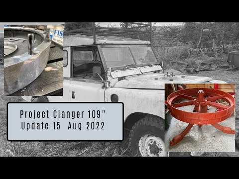 Project Clanger 109" - Update 15 Aug 2022